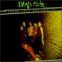 Dead Boys - Young Loud and Snotty on 180 Gram Vinyl