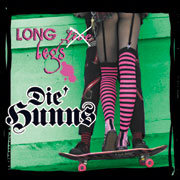 Die Hunns - Longs Legs