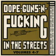 Dope-Guns'-N-Fucking in the Streets Volumes 4-7 comp LP