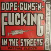 Dope-Guns'-N-Fucking in the Streets - 7