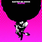 Electric Eel Shock - Beat Me - on colored vinyl
