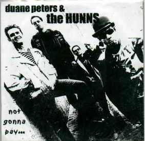 Duane Peters & the Hunns - Not gonna pay.....white vinyl 7 inch single ....first issue on Hostage Records - numbered