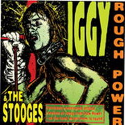 Iggy & The Stooges - Rough Power...BOMP! limited edition album w/ previous unreleased original versions of the songs from Raw Power as Iggy wanted them to be heard..before David Bowie got his hands on the tracks