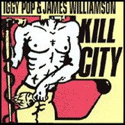 Iggy Pop & James Williamson - Kill City - 10
