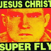 Jesus Chirst Super Fly 7