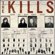 The Kills - Keep on your mean side