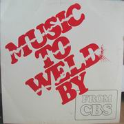 Music To Weld By - Rock and Roll pays my rent from CBS - 