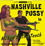 Nashville Pussy - Kicked in the Teeth/Nice Boys - 7 inch