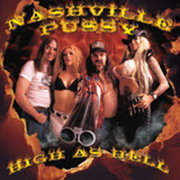 Nashville Pussy - High as Hell - Original TVT pressing with Corey on cover. Even though she recorded on this LP she left the band before they went on tour for the album.