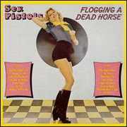 Sex Pistols - Flogging a Dead Horse...an 80's release of B-Sides