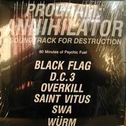 Program: Annihilator (80 Minutes of Psychic Fuel) - This a release that SST put out as a FREE CD for a while in 86'. It features bands like Black Flag, Saint Vitus, Overkill, D.C.3, SWA and Wurm. On the back it states the followning: 