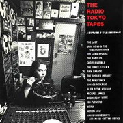 The Radio Tokyo Tapes is a compilation of bands from LA in the 80's