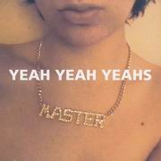 Yeah Yeah Yeahs - Master EP